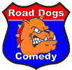Road Dogs Comedy